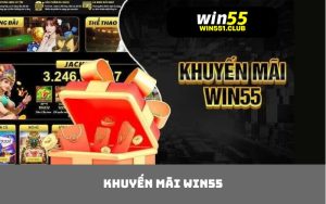 khuyến Mãi WIN55