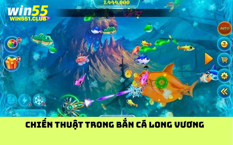 Chiến thuật trong Bắn Cá Long Vương