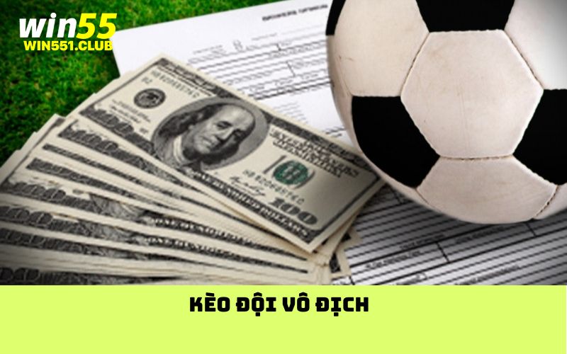 kèo đội vô địch