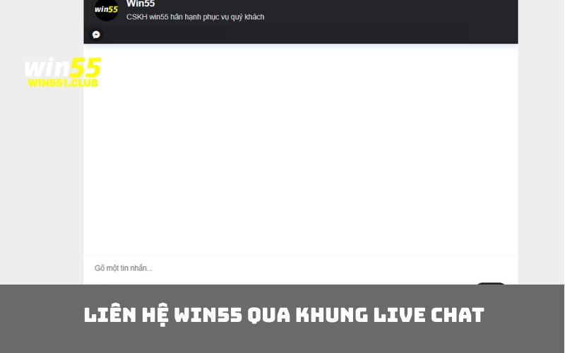 Lliên hệ WIN55 qua khung live chat