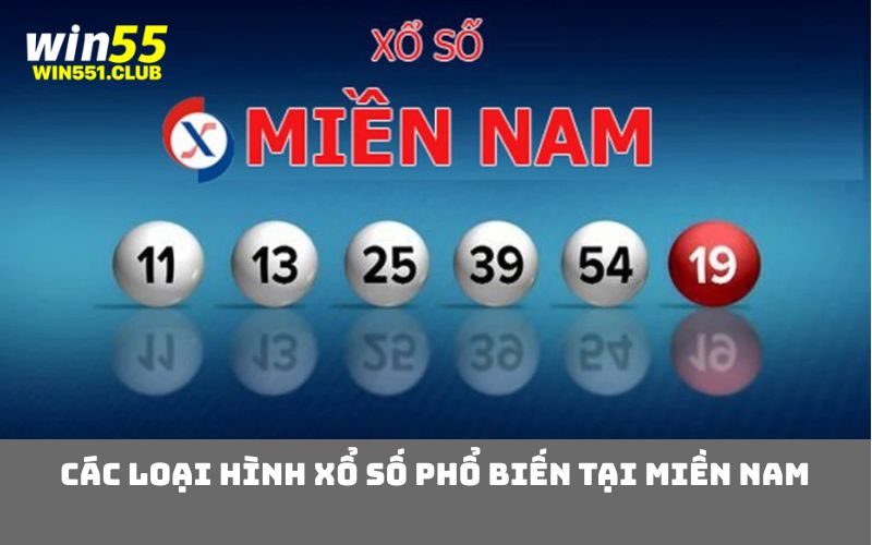 Các Loại Hình Xổ Số Phổ Biến Tại Miền Nam